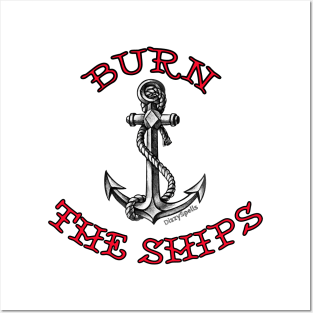 Burn The Ships Posters and Art